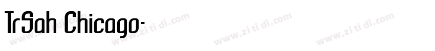 TrSah Chicago字体转换